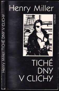 Tiché dny v Clichy - Henry Miller (1991, Concordia) - ID: 492940