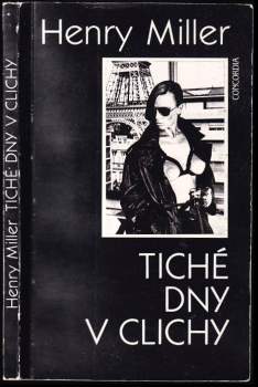Henry Miller: Tiché dny v Clichy