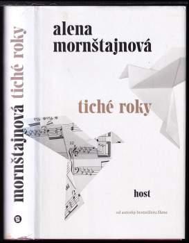 Alena Mornštajnová: Tiché roky