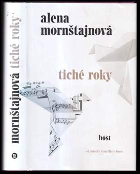 Alena Mornštajnová: Tiché roky
