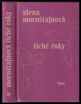 Alena Mornštajnová: Tiché roky