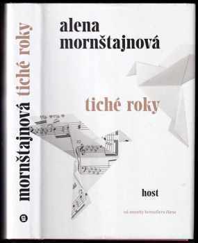 Alena Mornštajnová: Tiché roky