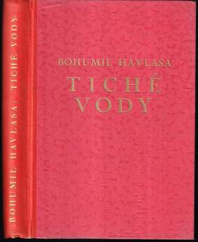 Tiché vody : román - Bohumil Havlasa (1929, A. Neubert) - ID: 832269