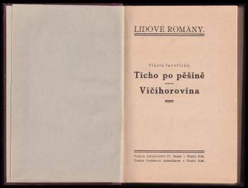 Vlasta Javořická: Ticho po pěšině ; Vičíhorovina