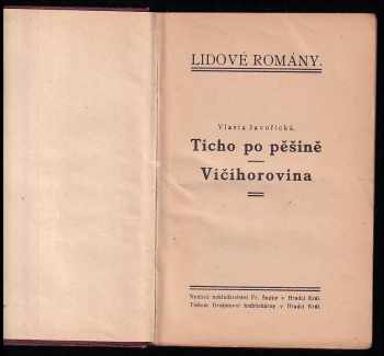 Vlasta Javořická: Ticho po pěšině ; Vičíhorovina