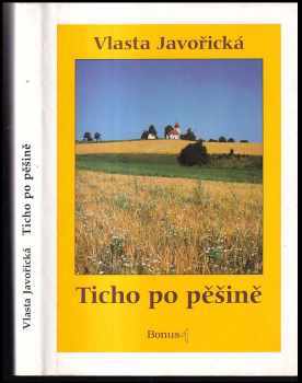 Vlasta Javořická: Ticho po pěšině
