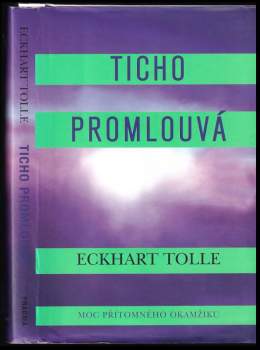 Eckhart Tolle: Ticho promlouvá