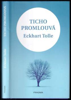 Eckhart Tolle: Ticho promlouvá