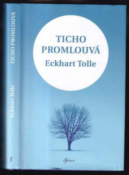 Eckhart Tolle: Ticho promlouvá
