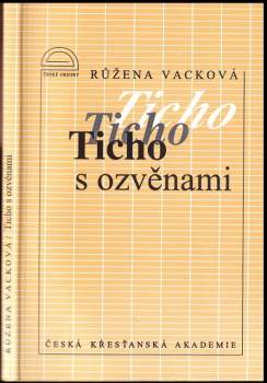 Růžena Vacková: Ticho s ozvěnami