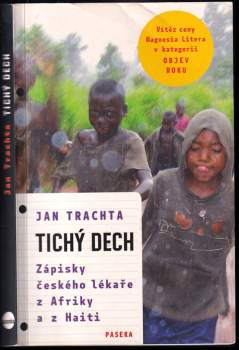 Tichý dech : zápisky českého lékaře z Afriky a Haiti