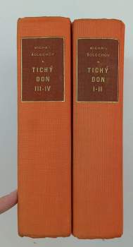 Michail Aleksandrovič Šolochov: Tichý Don, díly I. - IV. ve 2 svazcích