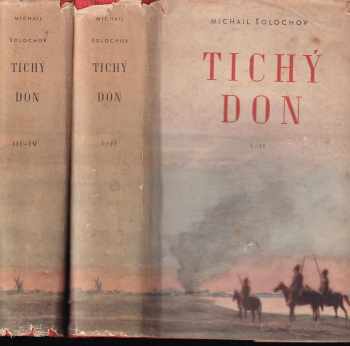 Michail Aleksandrovič Šolochov: Tichý Don, díly I. - IV. ve 2 svazcích