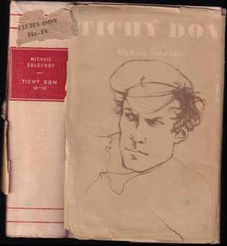 Tichý Don : III-IV - Michail Aleksandrovič Šolochov (1953, Státní nakladatelství krásné literatury, hudby a umění) - ID: 95948