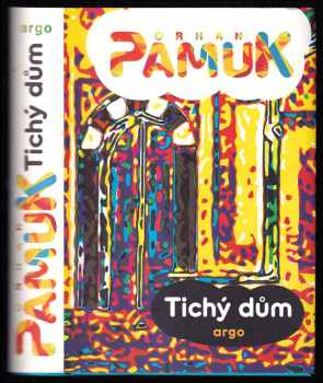 Orhan Pamuk: Tichý dům