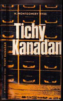 H. Montgomery Hyde: Tichý Kanaďan