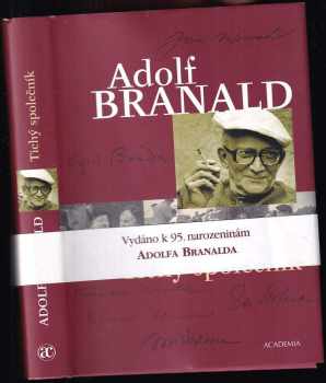 Adolf Branald: Tichý společník PODPIS A AUTORSKÁ DEDIKACE A. BRANALD