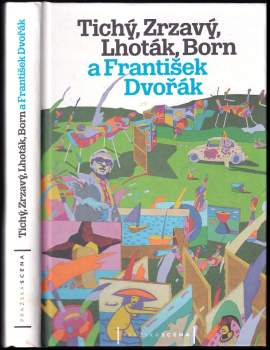Tichý, Zrzavý, Lhoták, Born a František Dvořák