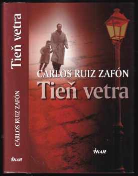 Carlos Ruiz Zafón: Tieň vetra