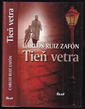 Tieň vetra : Zv. 1 - Carlos Ruiz Zafón (2005, Ikar) - ID: 450227