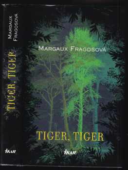 Tiger, Tiger - Margaux Fragoso (2011, Ikar) - ID: 478460