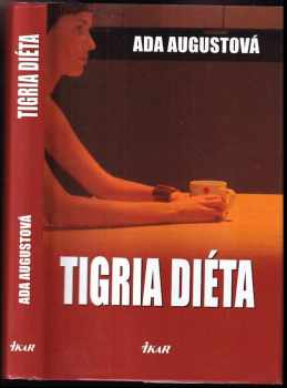 Ada August: Tigria diéta