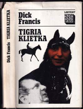 Dick Francis: Tigria klietka