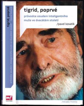 Pavel Kosatík: Tigrid, poprvé