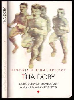 Jindřich Chalupecký: Tíha doby