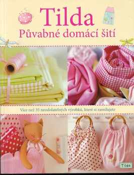 Tone Finnanger: Tilda - půvabné domácí šití