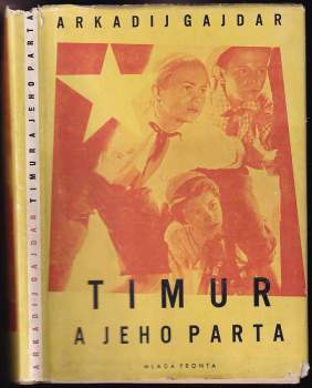 Arkadij Petrovič Gajdar: Timur a jeho parta