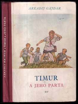 Arkadij Petrovič Gajdar: Timur a jeho parta
