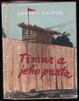 Arkadij Petrovič Gajdar: Timur a jeho parta