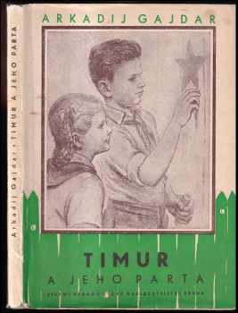 Arkadij Petrovič Gajdar: Timur a jeho parta