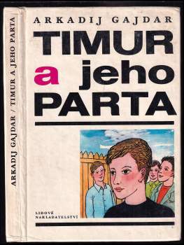 Arkadij Petrovič Gajdar: Timur a jeho parta