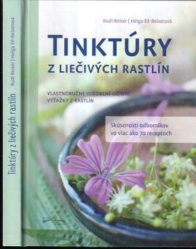 Rudi Beiser: Tinktúry z liečivých rastlín