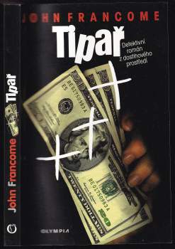 Tipař : [detektivní román z dostihového prostředí]