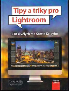 Scott Kelby: Tipy a triky pro Lightroom