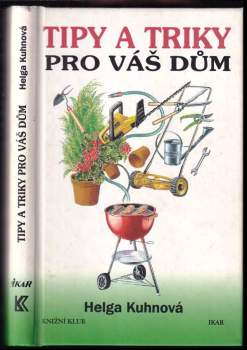 Helga Kuhn: Tipy a triky pro váš dům