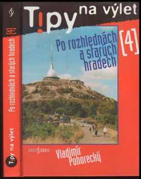 Tipy na výlet po rozhlednách a starých hradech