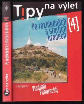 Tipy na výlet po rozhlednách a starých hradech