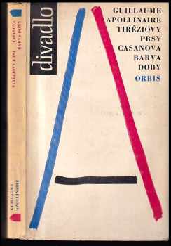 Guillaume Apollinaire: Tiréziovy prsy : Casanova , Barva doby