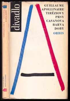 Guillaume Apollinaire: Tiréziovy prsy : Casanova , Barva doby