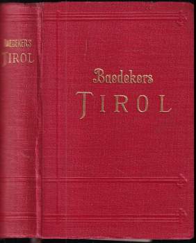Tirol. Vorarlberg-Etschland westliches Salzburg und Kärnten. Handbuch für Reisende