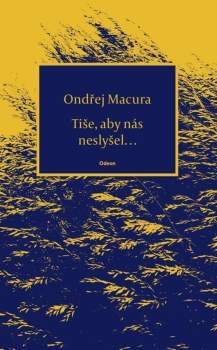 Tiše, aby nás neslyšel