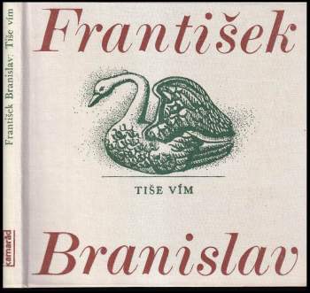 František Branislav: Tiše vím