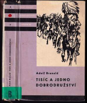 Tisíc a jedno dobrodružství - Adolf Branald (1964, Státní nakladatelství dětské knihy) - ID: 828091