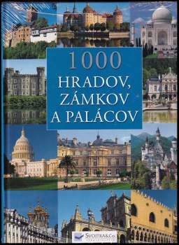 Tisíc hradov, zámkov a palácov : obrazová púť k najkrajším stavbám šiestich svetadielov