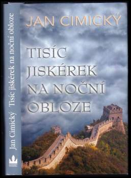 Tisíc jiskérek na noční obloze : putování krajinou Te-čou v provincii Šan-tung