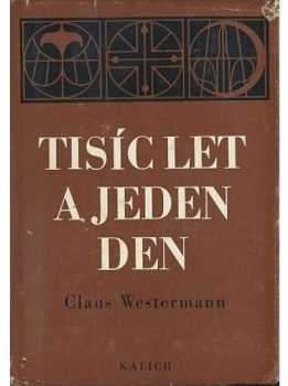 Claus Westermann: Tisíc let a jeden den